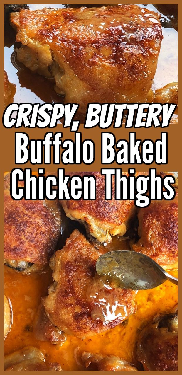 Healthy Recipes : These Crispy Buttery Buffalo Baked Chicken Thighs are ...
